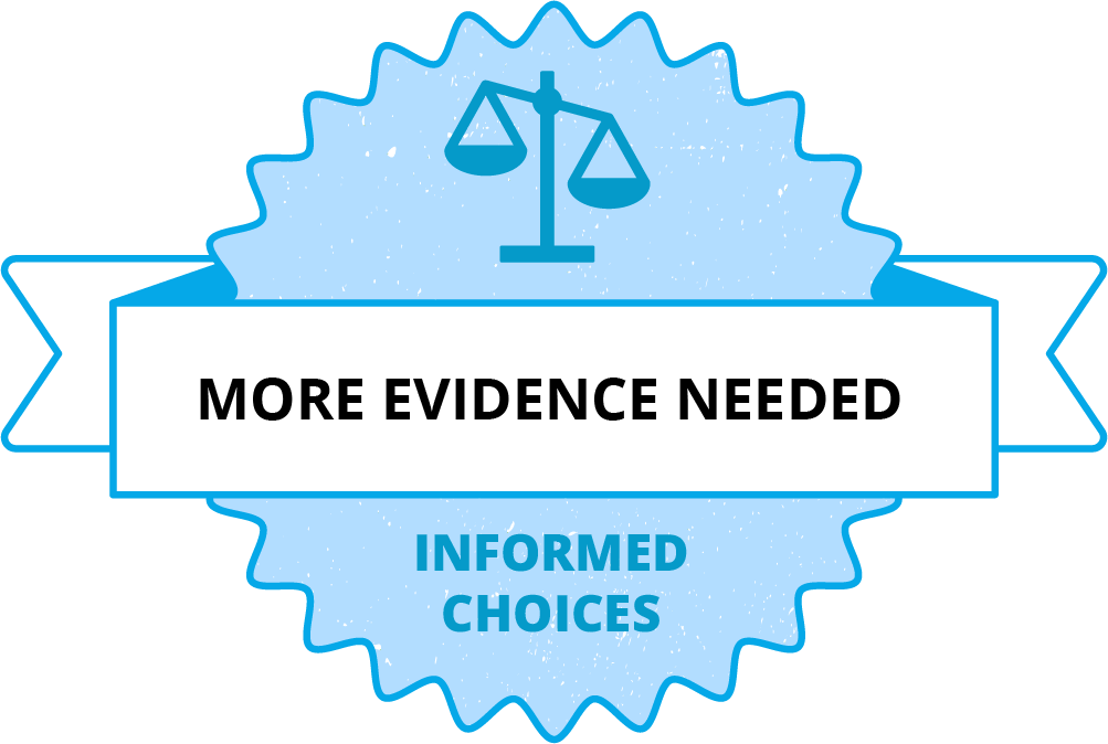 More evidence needed - Informed Health Choices